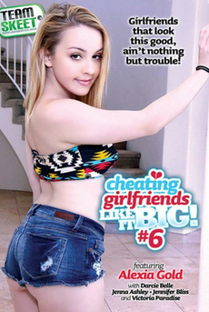 Cheating Girlfriends Like It Big 6