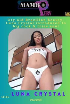 21y old Brazilian beauty, Luna Crystal introduced to big cock &amp; tries anal