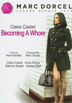 Claire Castel: Becoming A Whore