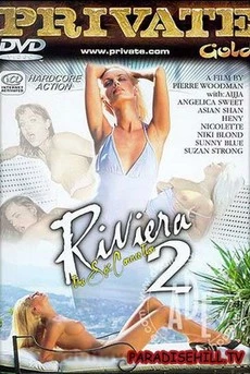 Ривьера / Private Gold 44: Riviera (порно фильм с русским переводом)